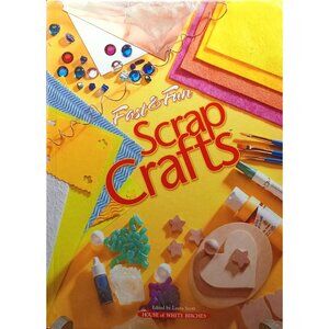 Fast & Fun Scrap Crafts Book By Laura Scott Edited By House Of White Birches